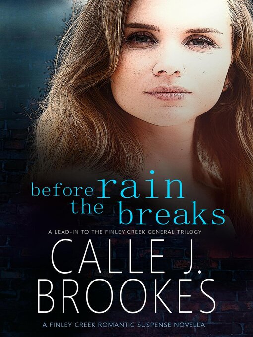 Title details for Before the Rain Breaks by Calle J. Brookes - Available